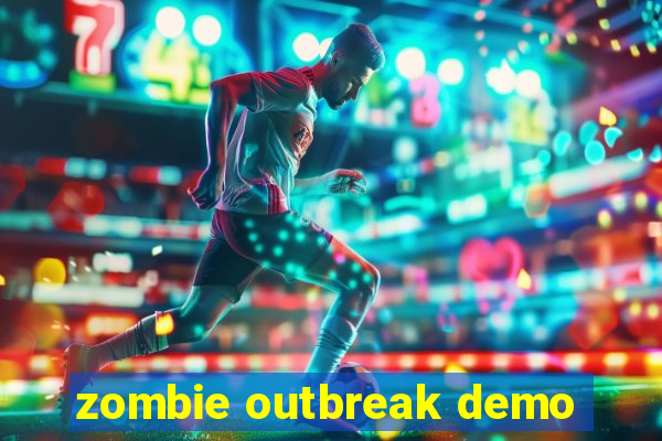 zombie outbreak demo